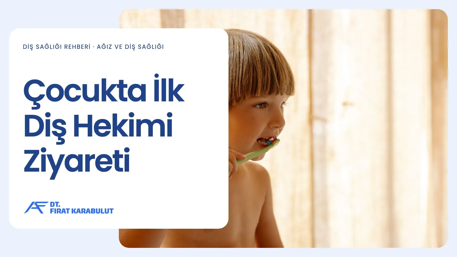 Çocukta İlk Diş Hekimi Ziyareti