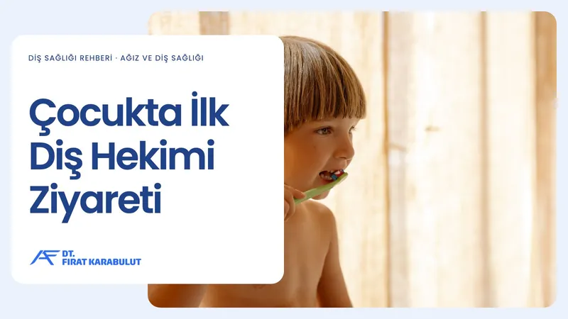 Çocukta İlk Diş Hekimi Ziyareti