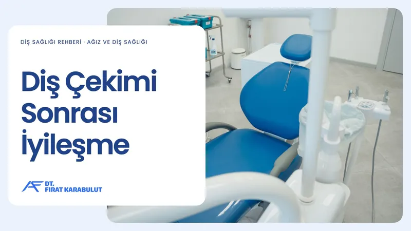 Diş Çekimi Sonrası İyileşme