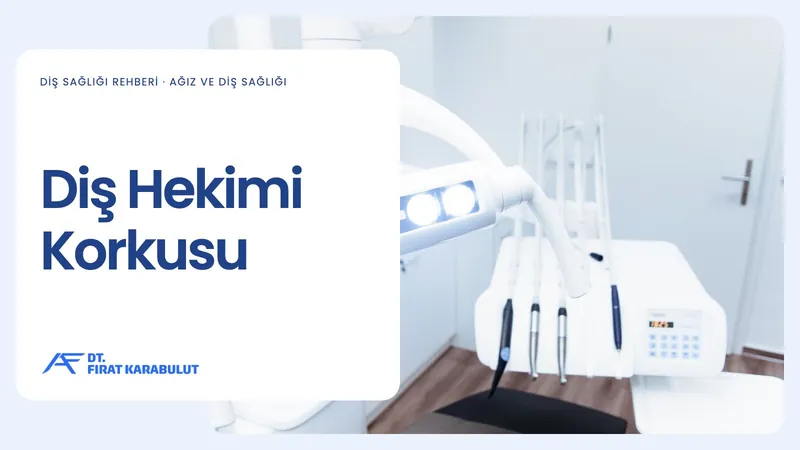 Diş Hekimi Korkusu
