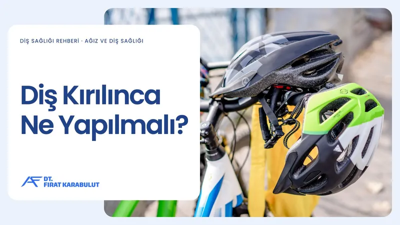 Diş Kırılınca Ne Yapılmalı?