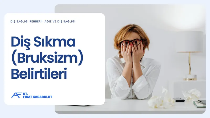 Diş Sıkma (Bruksizm) Belirtileri