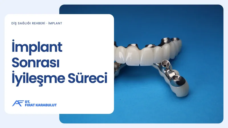 İmplant Sonrası İyileşme Süreci