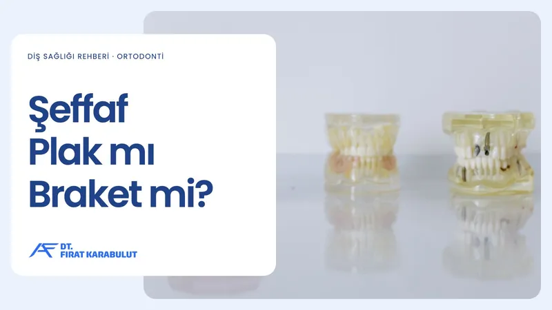 Şeffaf Plak mı Braket mi?
